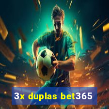 3x duplas bet365